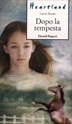 Lauren Brooke - Heartland - dopo la tempesta