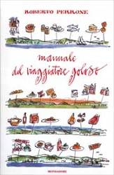 Roberto Perrone - Manuale del viaggiatore goloso
