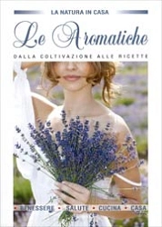 A.A.V.V. - Le aromatiche - dalla coltivazione alle ricette