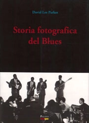David Lee Parker - Storia fotografica del blues