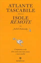 Judith Shalansky - Atlante tascabile delle isole remote