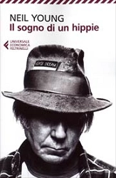 Neil Young - Il sogno di un hippie