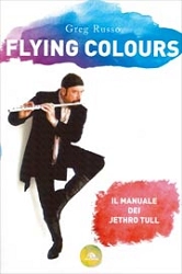 Greg Russo - Flying Colours - il manuale dei Jethro Tull