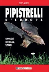 Christian Dietz, Andreas Kiefer - Pipistrelli d'Europa