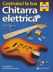 Paul Balmer  - Costruisci la tua chitarra elettrica