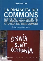 David Bollier - La rinascita dei Commons. Successi e potenzialità del movimento globale a tutela dei beni comuni