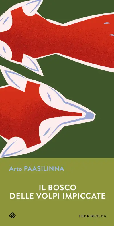 Arto Paasilinna - Il bosco delle volpi impiccate