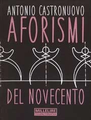 Antonio Castronuovo - Aforismi del Novecento