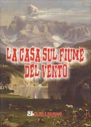 Domenico Rizzi - La casa sul fiume del vento