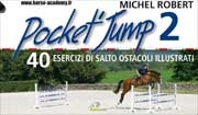 Michel Robert - Michel Robert - Pocket' Jump 2 esercizi di salto ostacoli illustrati