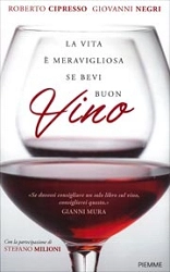 Roberto Cipresso, Giovanni Negri - La vita è meravigliosa se bevi buon vino