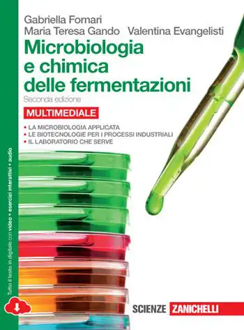 Gabriella Fornari, Maria Teresa Gando, Valentina Evangelisti - Microbiologia e chimica delle fermentazioni - volume unico