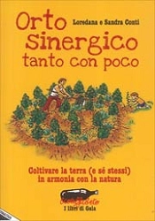 Loredana e Sandro Conti - Orto sinergico - tanto con poco