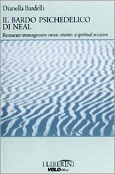 Daniela Bardelli - Il bardo psichedelico Neal