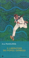 Arto Paasilinna - Il liberatore dei popoli oppressi