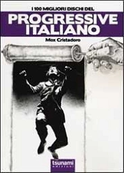 Max Cristadoro - I 100 migliori dischi del Progressive Italiano