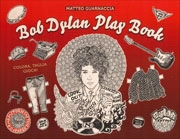 Matteo Guarnaccia - Bob Dylan play book