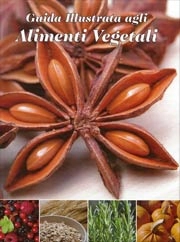 A.A.V.V. Guida illustrata agli alimenti vegetali immagine non disponibile
