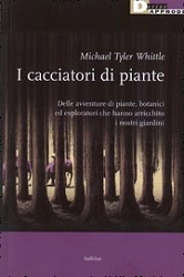 Michael Tyler Whittle - I cacciatori di piante