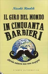 Niccolò Rinaldi - Il giro del mondo in cinquanta barbieri
