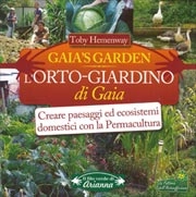 Toby Hemenway - Gaia's Garden - l'orto-giardino di Gaia