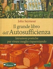 John Seymour, Will Sutherland - Il grande libro dell'autosufficienza