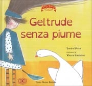 Sandra Dema ; Illustratrice Valeria Castellani Geltrude senza piume immagine non disponibile