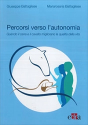 Giuseppe Battagliese, Mariarosa Battagliese - Percorsi verso l'autonomia