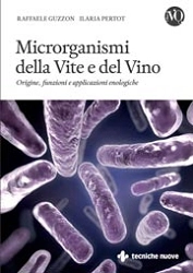 Raffaele Guzzon, Ilaria Pertot - Microrganismi della vite e del vino