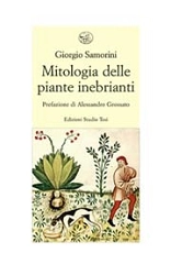 Giorgio Samorini - Mitologia delle piante inebrianti
