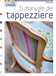 Cecile Cau - Il manuale del tappezziere
