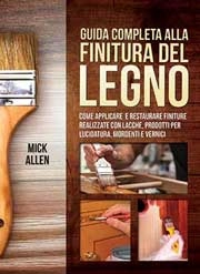 Mick Allen - Guida completa alla finitura del legno