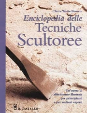 Claire Waite Brown - Enciclopedia delle tecniche scultoree
