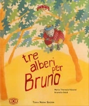Maria Theresia Rössel, Brunella Baldi Tre alberi per Bruno immagine non disponibile