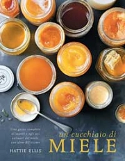 Hattie Ellis - Un cucchiaio di miele