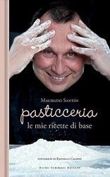 Maurizio Santin Pasticceria: le mie ricette di base immagine non disponibile