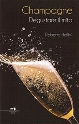 Roberto Bellini - Champagne degustare il mito