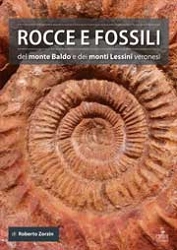 Roberto Zorzin - Rocce e fossili del Monte Baldo e dei Monti Lessini veronesi