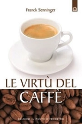 Franck Senninger - Le virtù del caffè