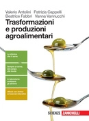 Valerio Antolini, Patrizia Cappelli, Beatrice Fabbri, Vanna Vannucchi Trasformazioni e produzioni agroalimentari immagine non disponibile