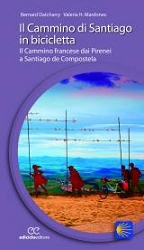 Bernard Datcharry, Valeria H. Mardones - Il cammino di Santiago in bicicletta