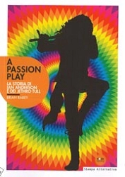 Brian Rabey - A passion play - la storia di Ian Anderson e dei Jethro Tull