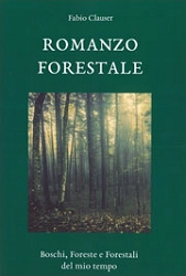 Fabio Clauser - Romanzo forestale
