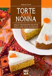Roberta Ceschi - Torte della nonna