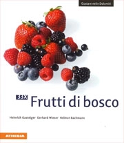 Heinrich Gasteiger, Gerhard Wieder, Helmut Bachmann - 33 ricette di Frutti di bosco