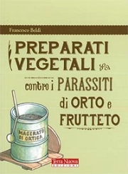 Francesco Beldì - Preparati vegetali contro i parassiti di orto e frutteto