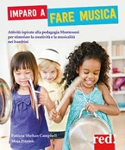 Patricia Sheehan Campbell, Maja Pitamic Imparo a fare musica. Attività ispirate alla pedagogia Montessori per stimolare la creatività e la musicalità nei bambini immagine non disponibile