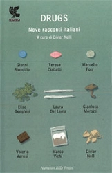 a cura di Divier Nelli - Drugs - nove racconti italiani