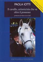Paola Iotti Il cavallo, un'amicizia che va oltre il possesso immagine non disponibile