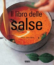 Paul Gayler - Il libro delle salse